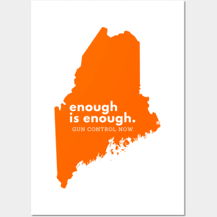 Enough is Enough Gun Control Maine Posters and Art